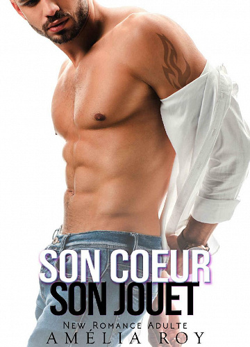 Son Coeur : Son Jouet - Amélia Roy (2021)