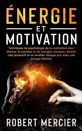 Énergie et motivation - Robert Mercier (2021)
