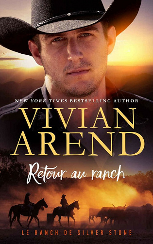 Retour au ranch (Le Ranch de Silver Stone t. 2) - Vivian Arend (2021)