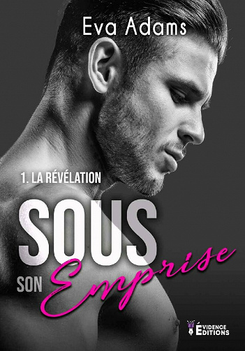 La révélation: Sous son emprise, T1 - Eva Adams (2021)