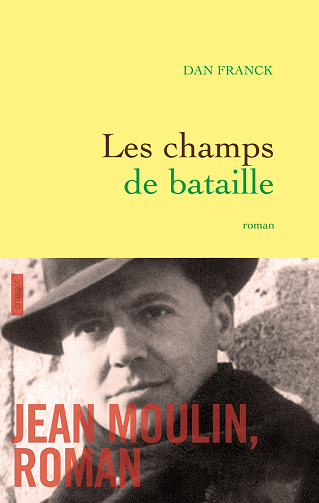 Les champs de bataille - Dan Franck
