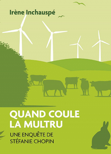 Quand coule la Multru : Une enquête de Stéfanie Chopin - Irène Inchauspé (2021)