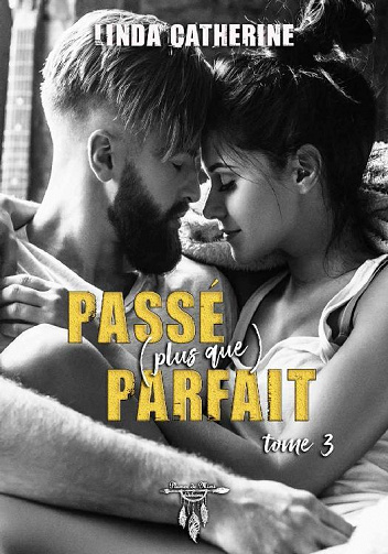 Dans le noir, Tome 3 : Passé (plus que) parfait - Linda Catherine (2021)