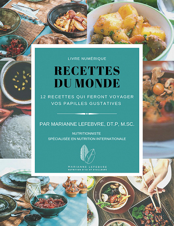 Recettes du monde: 12 recettes qui feront voyager vos papilles gustatives - Marianne Lefebvre (2021)