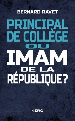 Principal de collège ou imam de la république ? - Bernard Ravet