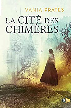 La cité des chimères - Vania Prates (2021)