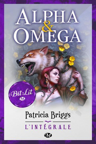 Alpha & Omega - Intégrale T 0 à 6 - Patricia Briggs (2021)