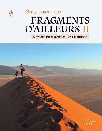 Fragments d'ailleurs, tome 2 : 50 récits pour (re)découvrir le monde - Gary Lawrence (2021)