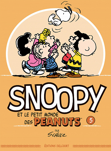 Snoopy et le Petit Monde des Peanuts - Tome 05