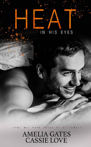 Heat in His Eyes - Amelia Gates, Cassie Love (2021)