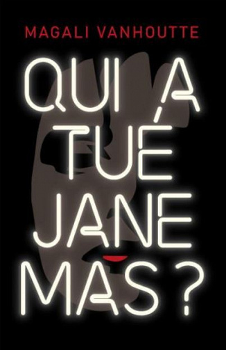 Qui a tué Jane Mas ? - Magali Vanhoutte (2021)