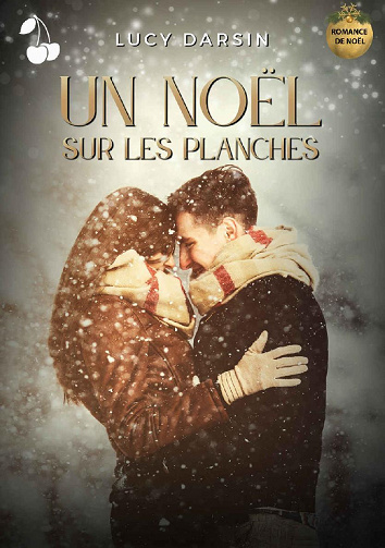 Un Noël sur les planches - Lucy Darsin (2021)
