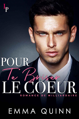 Pour te briser le cœur - Emma Quinn (2021)