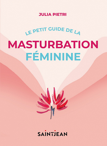 Le petit guide de la masturbation féminine - Julia Pietri (2021)