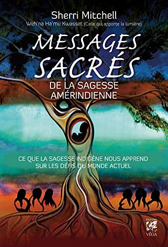 Messages sacrés de la sagesse amérindienne - Sherri Mitchell (2021)