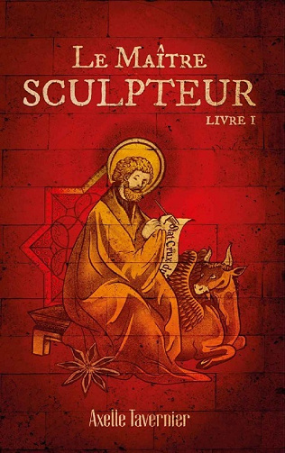 Le maître sculpteur : Tome 1 - Axelle Tavernier (2021)