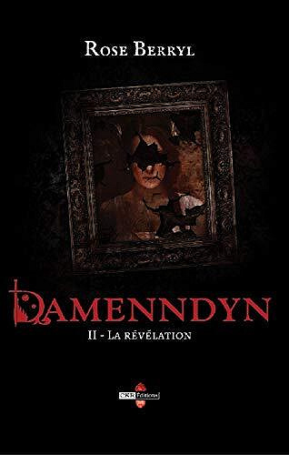 Damenndyn, tome 2 : La révélation - Rose Berryl (2020)