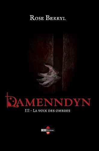 Damenndyn, tome 3 : La voix des ombres - Rose Berryl (2021)