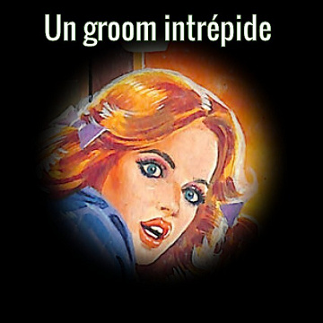 Un groom intrépide