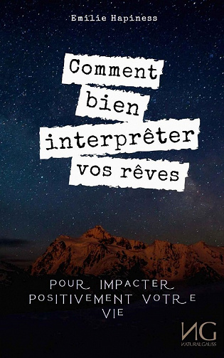 Comment bien interpréter vos rêves - Emilie Hapiness (2021)