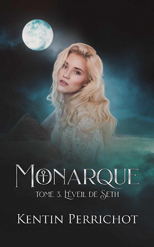 L'éveil de Seth (Monarque t. 3) - Kentin Perrichot (2021)