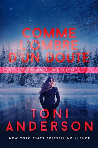 Comme l’ombre d’un doute (Le sommeil des justes t. 6) - Toni Anderson (2021)