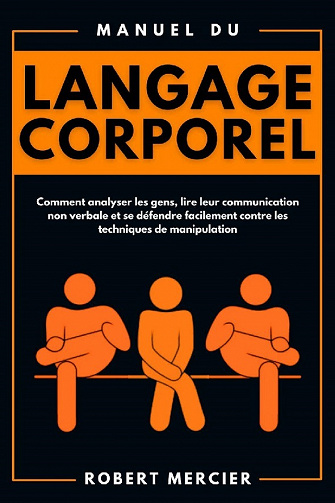 Manuel du Langage Corporel - Robert Mercier (2021)