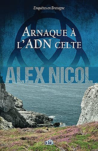 Arnaque à L'ADN celte - Alex Nicol (2021)
