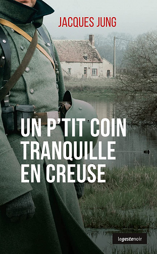 Un p'tit coin tranquille en Creuse - Jacques Jung