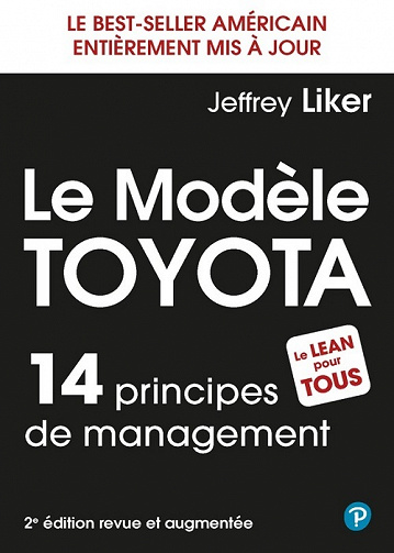Le Modèle Toyota 2e Ed. : 14 principes de management - Jeffrey Liker (2021)