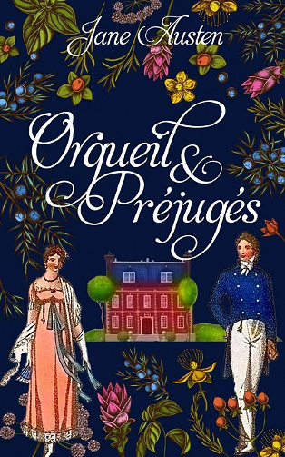 Orgueil et Préjugés  - Jane Austen (2021)