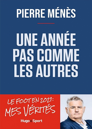 Une année pas comme les autres : Le foot en 2021 - Pierre Ménès (2021)