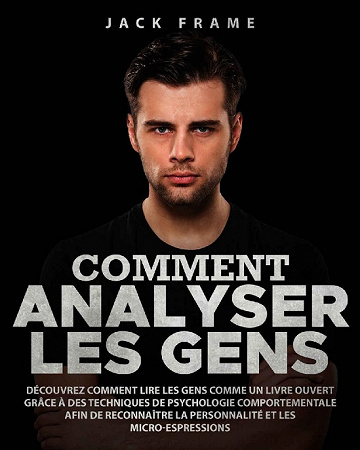Comment Analyser Les Gens - Jack Frame (2021)
