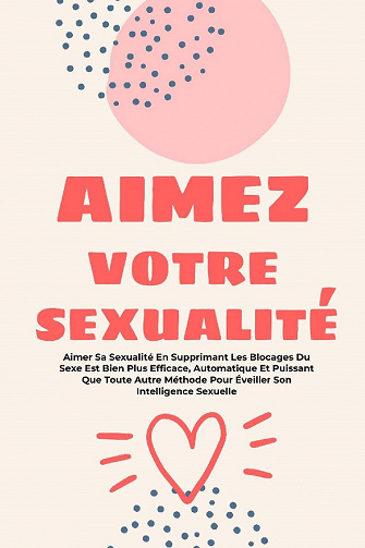 Aimez votre sexualité - Allan Trevor (2021)
