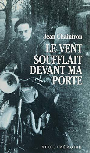 Le vent soufflait devant ma porte - Jean Chaintron