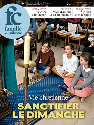 Famille Chrétienne - 11 Décembre 2021