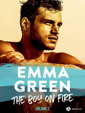 The Boy on Fire, Tome 2 - Emma Green (2021)