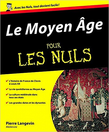 Le moyen âge pour les Nuls - Pierre Langevin