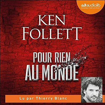 Pour rien au monde - Ken Follett