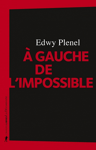 À gauche de l'impossible - Edwy Plenel (2021)