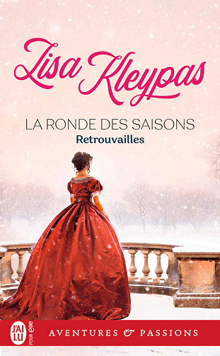 La ronde des saisons (Tome 5) - Retrouvailles - Lisa Kleypas (2021)
