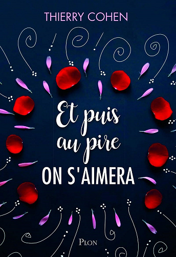 Et puis au pire on s'aimera - Thierry Cohen (2020)