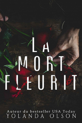 La Mort Fleurit - Yolanda Olson (2021)