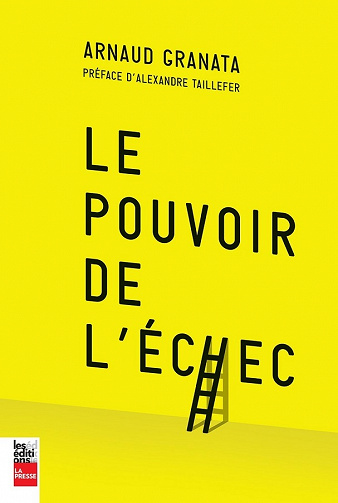 Le Pouvoir de l'échec - Arnaud Granata