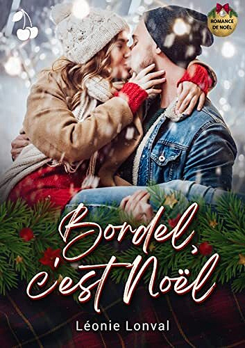 Bordel, c'est Noël - Léonie Lonval (2021)