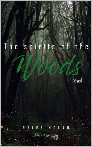 The Spirits of the Woods : Livre 1 L'Eveil - Rylee Nolan (2021)