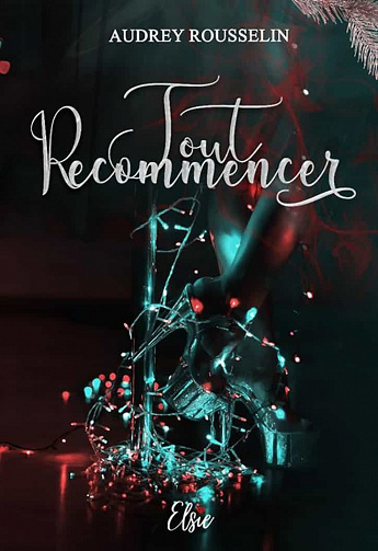 Tout recommencer - Audrey Rousselin (2021)
