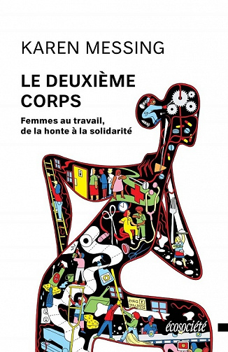 Le Deuxième corps : Femmes au travail, de la honte à la solidarité - Karen Messing (2021)
