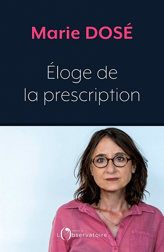 Éloge de la prescription - Marie Dosé (2021)