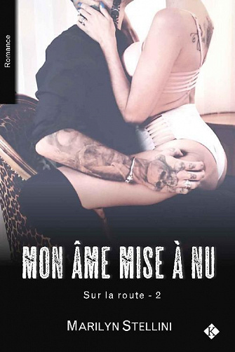 Mon âme mise à nu (Sur la route, tome 2) - Marilyn Stellini (2021)